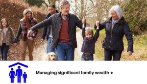 Managing significant family wealth