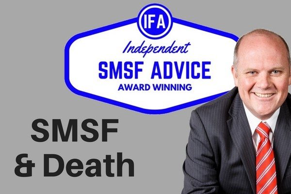 Death die and my SMSF self managed super Tim Mackay