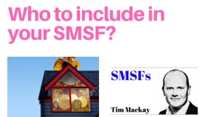 SMSF Expert Tim Mackay in the Australian Financial Review